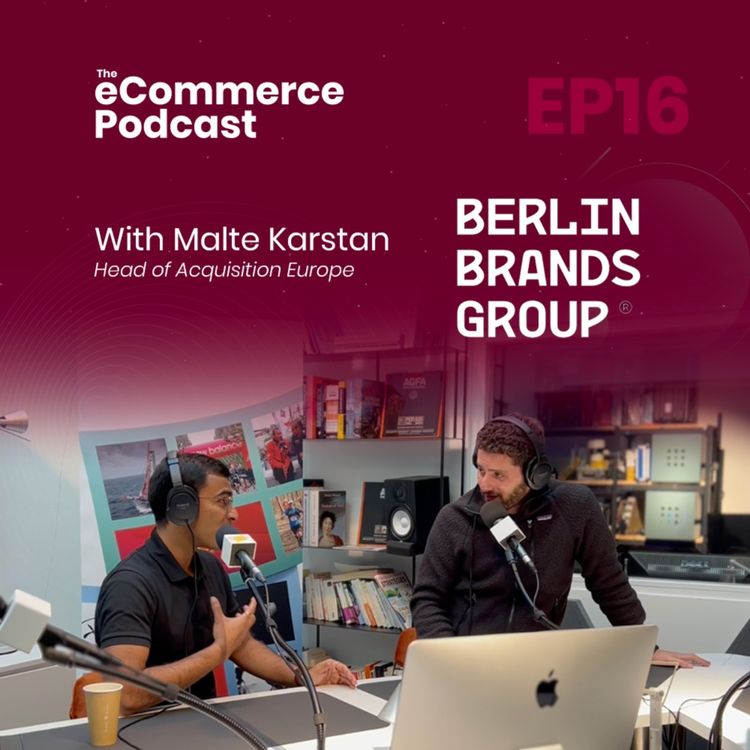 cover art for EP16: Berlin Brands Group talk about becoming the largest eCommerce company in Europe!
