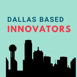 cover art for Dallas Based Innovators