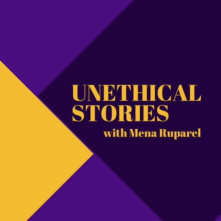 cover art for Mena Ruparel and Emma Walker talk about Ethics