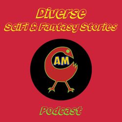 cover art for Diverse SciFi & Fantasy Stories Podcast