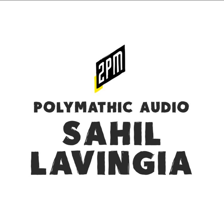 cover art for Ep. 009: Sahil Lavingia 