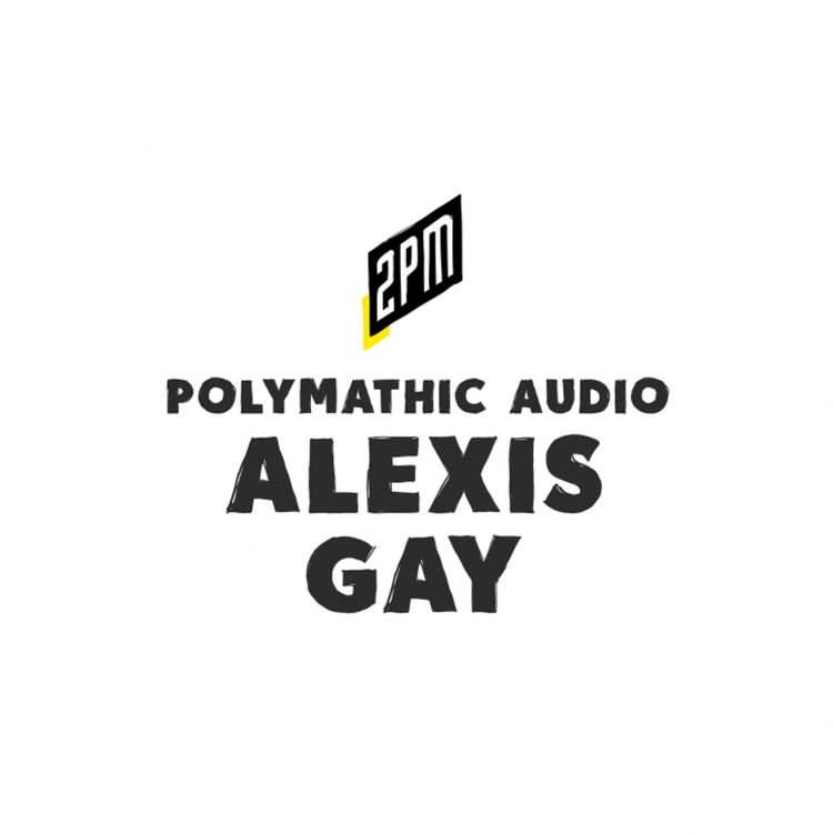 cover art for Ep. 016: Alexis Gay