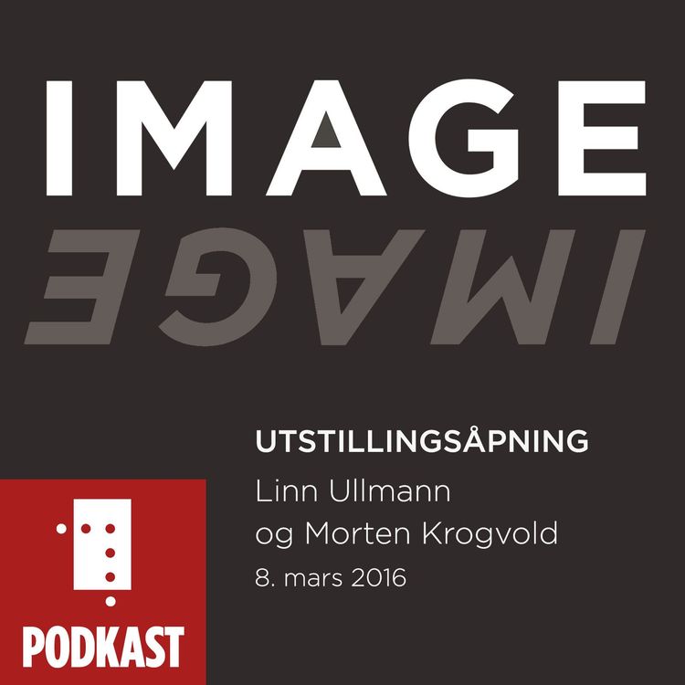 cover art for Linn Ullmann og Morten Krogvold. Utstillingsåpning, IMAGE
