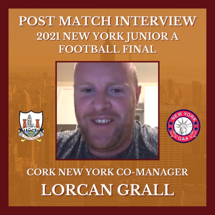 cover art for POST MATCH INTERVIEW: Cork New York Manager Lorcan Grall