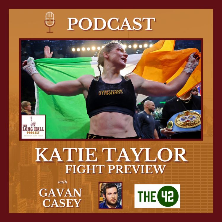 cover art for Katie Taylor Fight Preview - Will Croke Park Mega fight Happen Next Year?