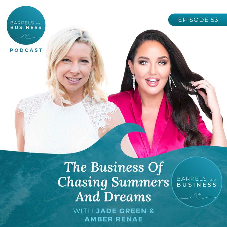 cover art for Serial Entrepreneur Amber Renae Speaks On The Business Of Chasing Summers And Dreams 