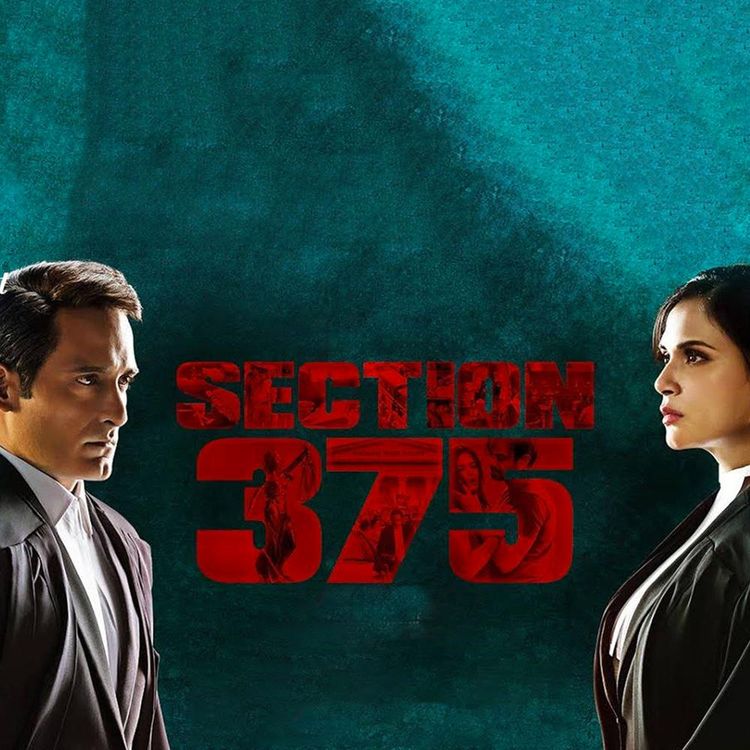 cover art for 805: Section 375 Full Movie Review: Review of Akshaye Khanna and Richa Chadha’s Courtroom Drama ‘Section 375’