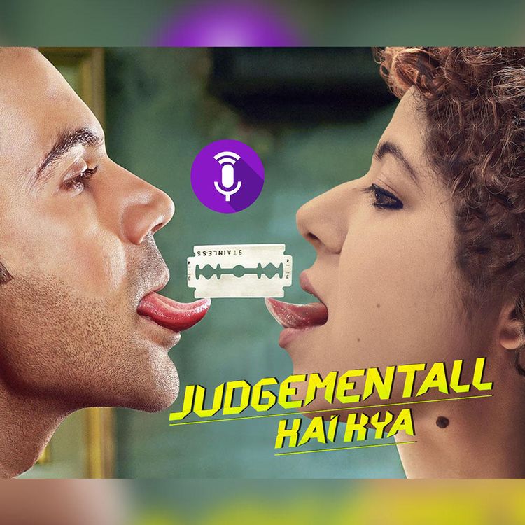 cover art for 785: Judgementall Hai Kya? - RJ Stutee's Movie Reviews