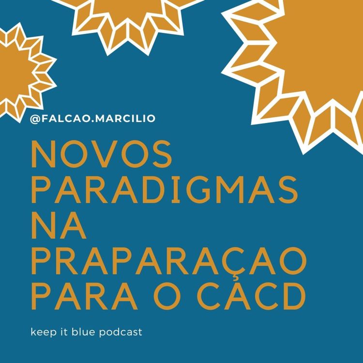 cover art for S2E2- Novos paradigmas na praparaçao para o CACD com @falcao.marcilio do grupo Ubique !