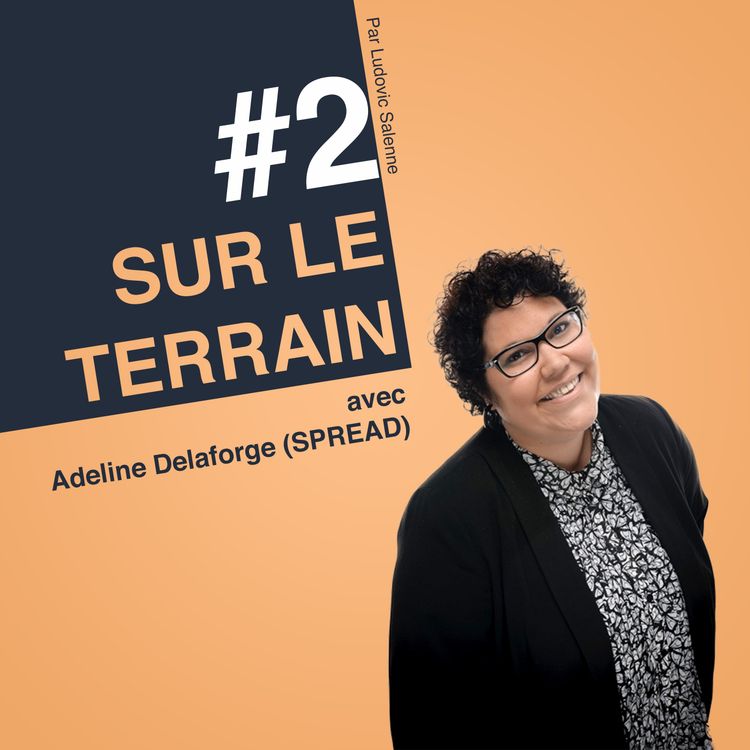 cover art for #2 Adeline Delaforge - Spread - Comment le Marketing peut VRAIMENT soutenir les commerciaux ?