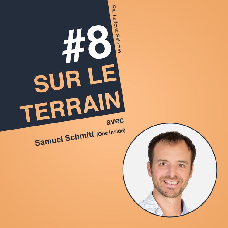 cover art for #8 Samuel Schmitt : "Les commerciaux se plaignent du Marketing pour un problème de Leads pas qualifiés"