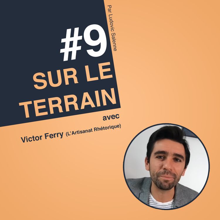 cover art for #9 Victor Ferry : La rhétorique et la persuasion pour exploser vos ventes