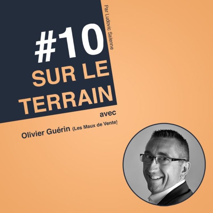 cover art for #10 Olivier Guérin : Rénover sa stratégie marketing et commerciale pour l’adapter au monde Post-Covid