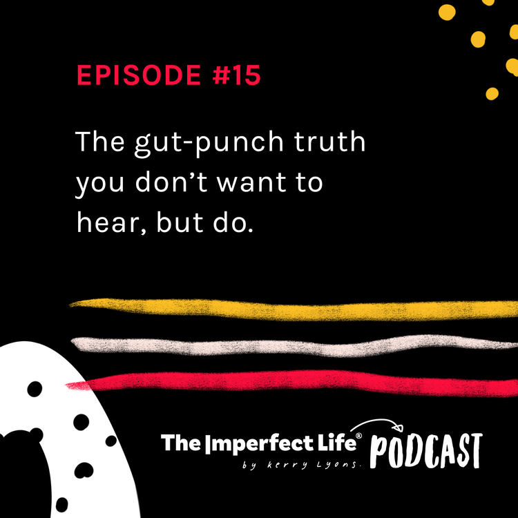 cover art for 15. The gut-punch truth you don’t want to hear, but do.