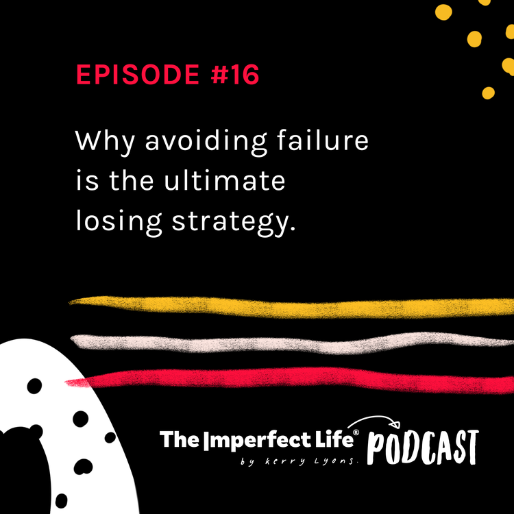 cover art for 16. Why avoiding failure is the ultimate losing strategy.