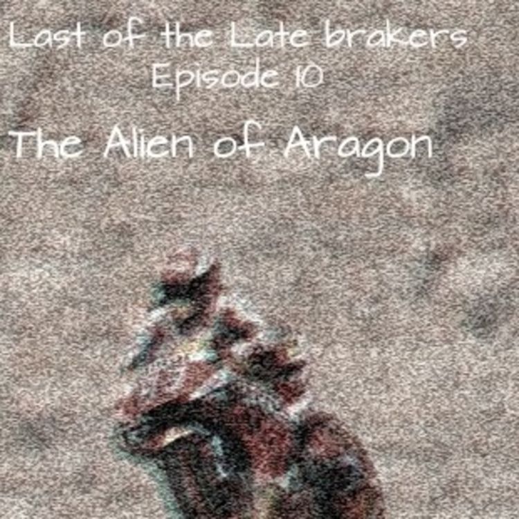 cover art for Episode 10 - The Alien of Aragon