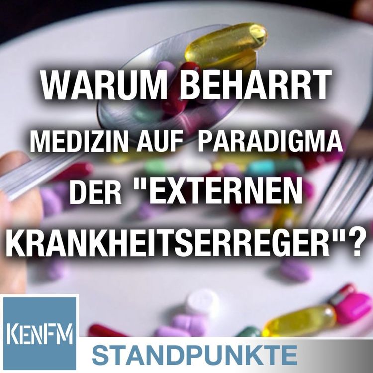 cover art for Warum beharrt die Medizin auf dem Paradigma der Externen Krankheitserreger? | Von Dr. J. Fleischhut
