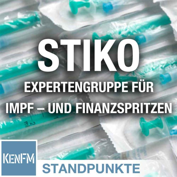 cover art for Die STIKO, eine Expertengruppe für Impf – und Finanzspritzen | Von Bernhard Loyen