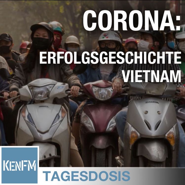 cover art for Tagesdosis 8.5.2019 - Corona - Erfolgsgeschichte Vietnam