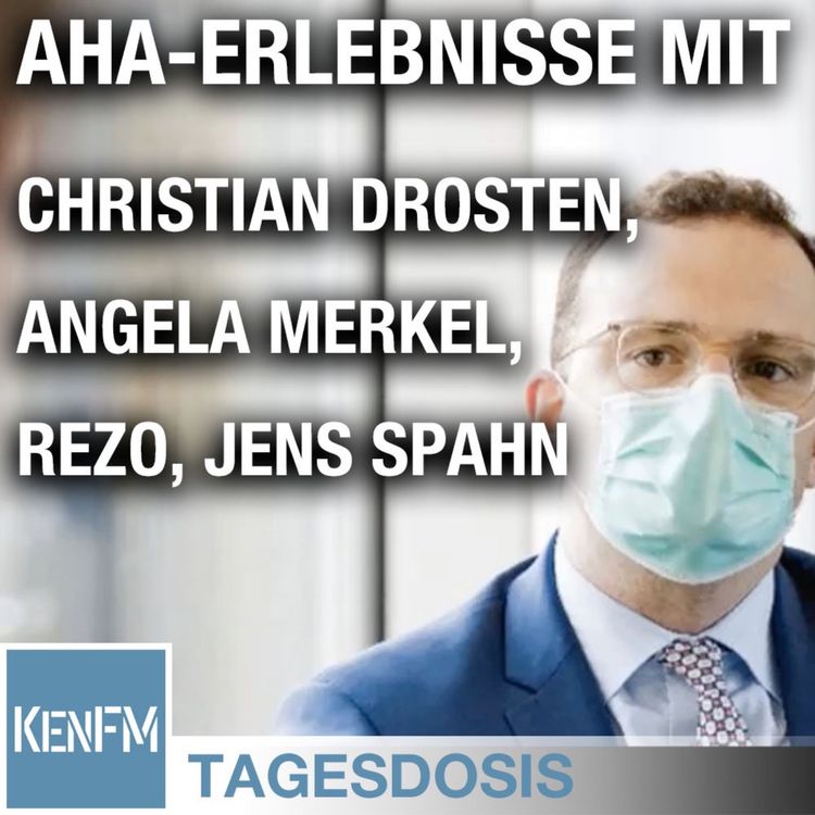 cover art for Aha-Erlebnisse mit Christian Drosten, Angela Merkel, Rezo & Jens Spahn - Tagesdosis 4.6.2020