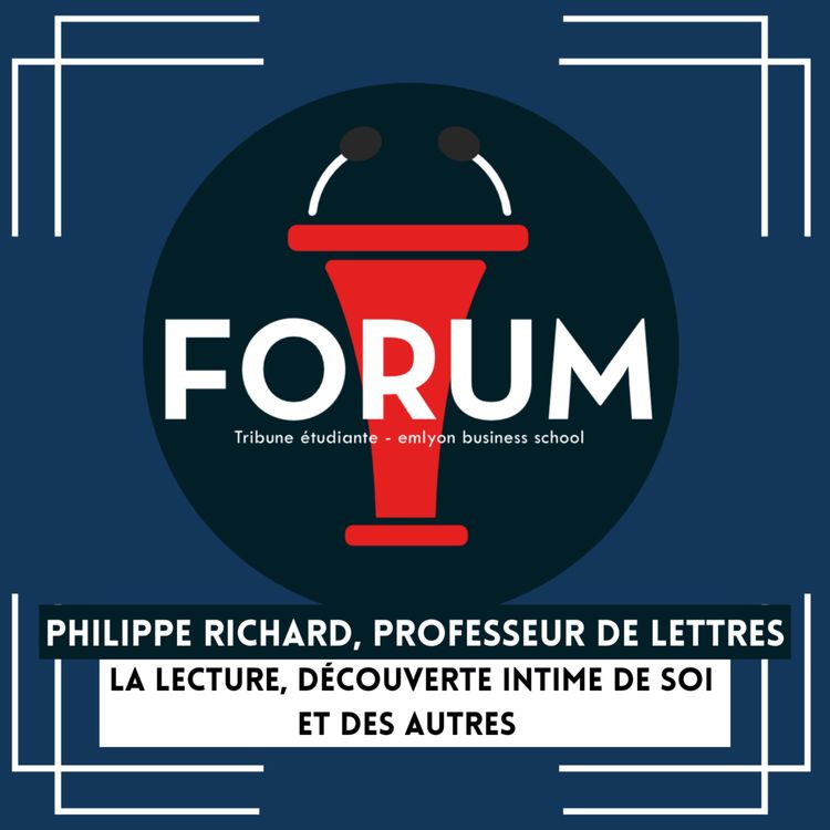 cover art for La lecture, découverte intime de soi et des autres. Avec Philippe Richard, professeur de lettres en khâgne 