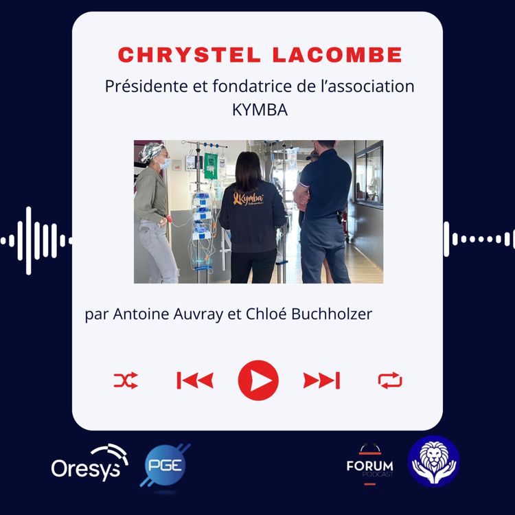 cover art for Rencontre avec Chrystel Lacombe, présidente de l'association Kymba, une association d'accompagnement dans la lutte contre la leucémie