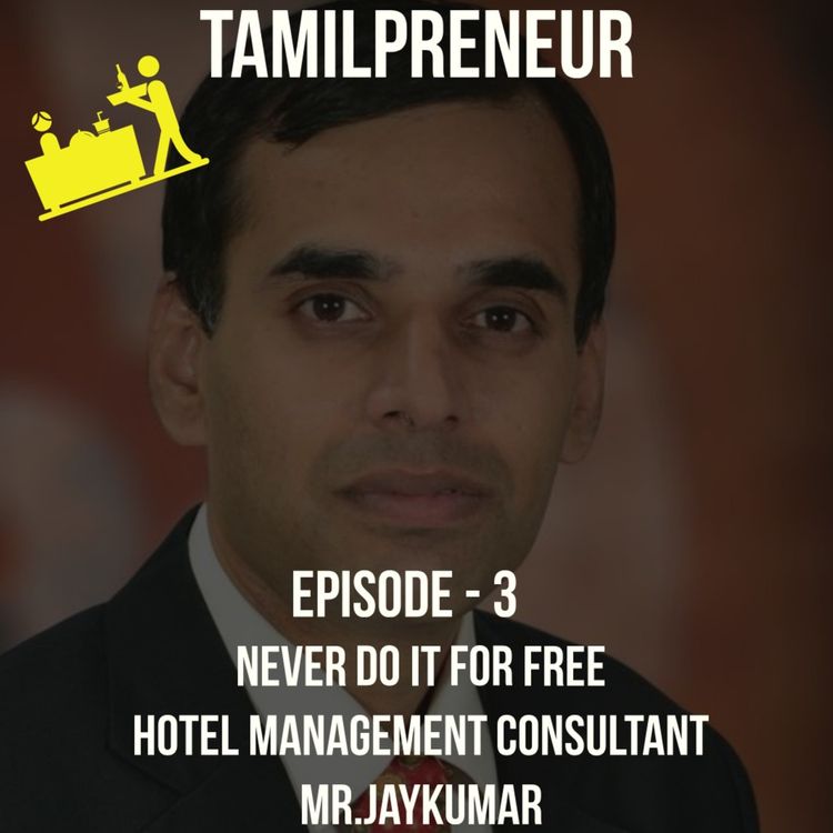 cover art for Ep3_Biggest niche in the world : Hotel Management Consultant Mr.Jaykumar