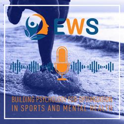cover art for EWS | Building Psychology for Optimization in Sports