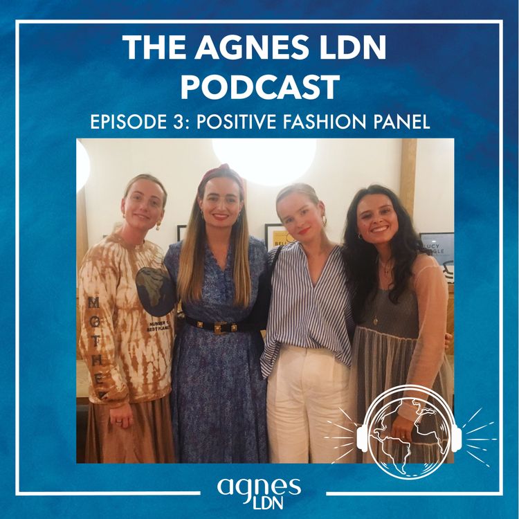 cover art for #3: Positive Fashion Panel: Venetia Falconer, Jemma Finch & Madara Freimane.