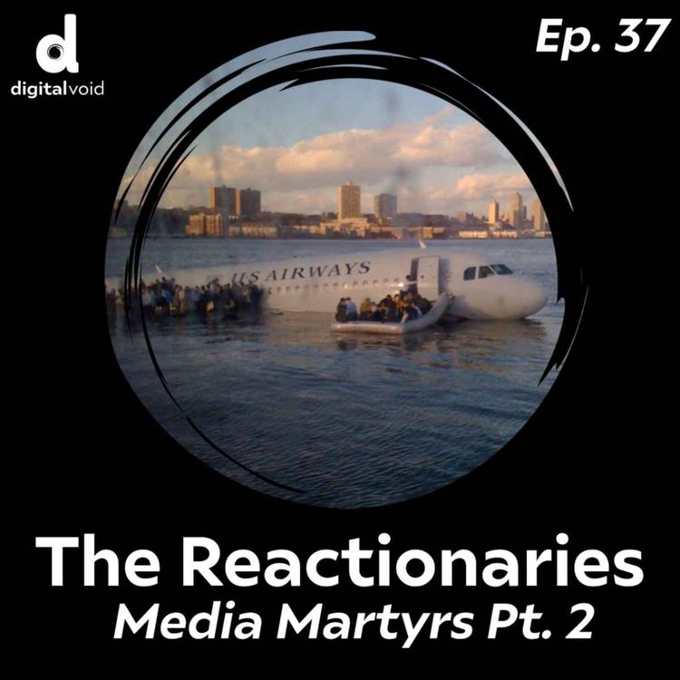 cover art for Media Martyrs Pt. 2 "The Reactionaries"