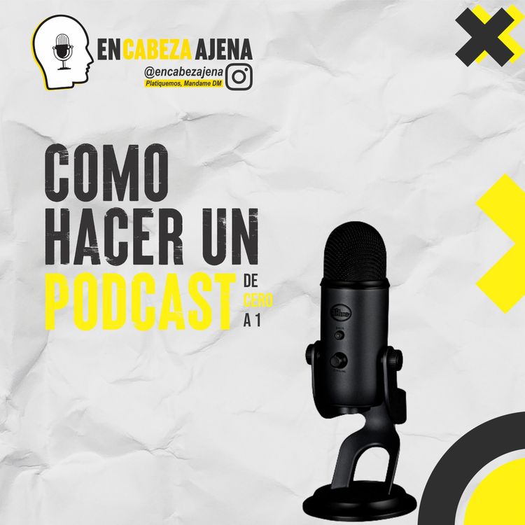 cover art for Como hacer un Podcast | De cero a 1