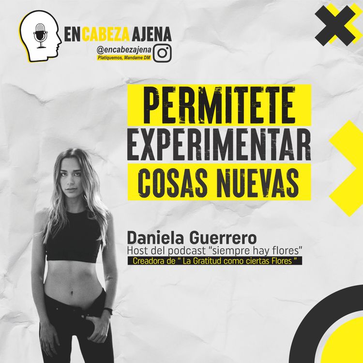 cover art for Permítete experimentar cosas nuevas| Daniela Guerrero