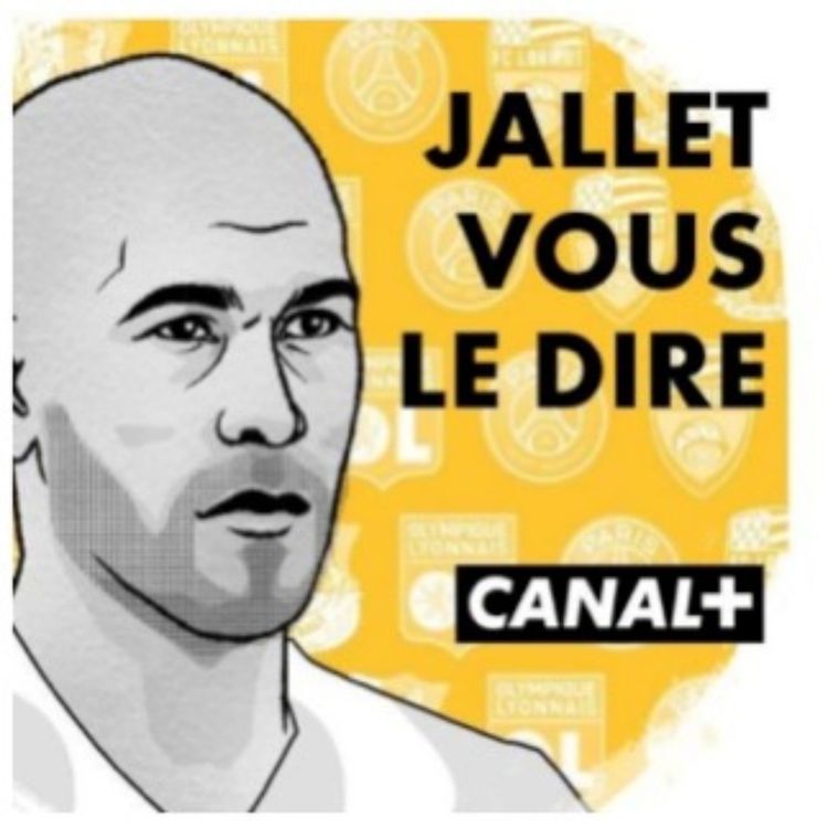 cover art for Jallet Vous Le Dire #1 - L’arrivée dans un nouveau club