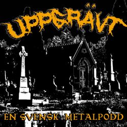 cover art for Uppgrävt - En Svensk Metalpodd