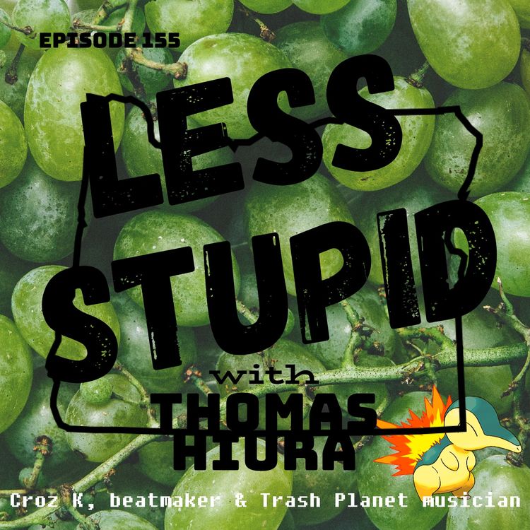 cover art for 155: with Croz K (beatmaker) and Daniel Broderick (Trash Planet cartoonist)