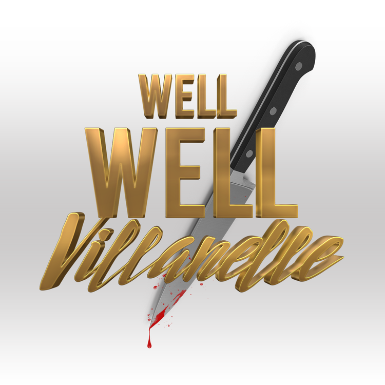 cover art for Well Well Villanelle - Hope You Like Missionary! + BAFTAS BABY!