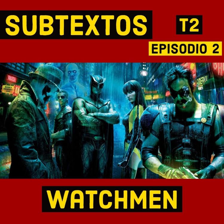 cover art for Subtextos Ep. 02 - Watchmen (Temporada 2)