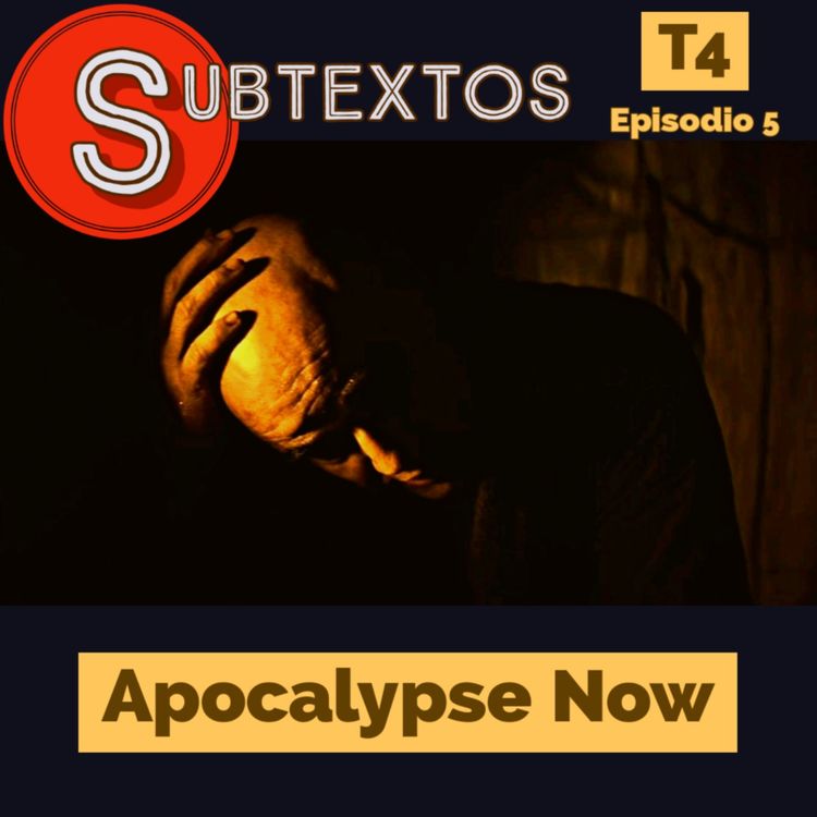 cover art for Subtextos Ep. 05 - Apocalypse Now (Temporada 4)
