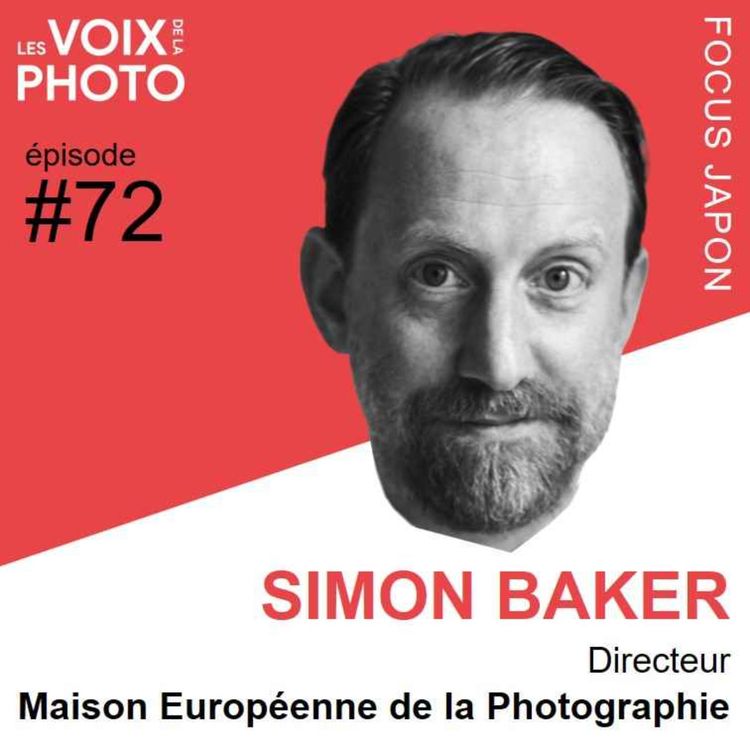 cover art for #72 Simon Baker (Maison Européenne de la Photographie)