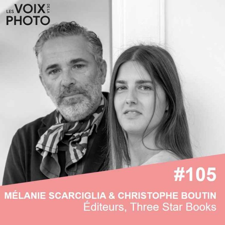 cover art for #105 Mélanie Scarciglia & Christophe Boutin (Three Star Books et Onestar Press)