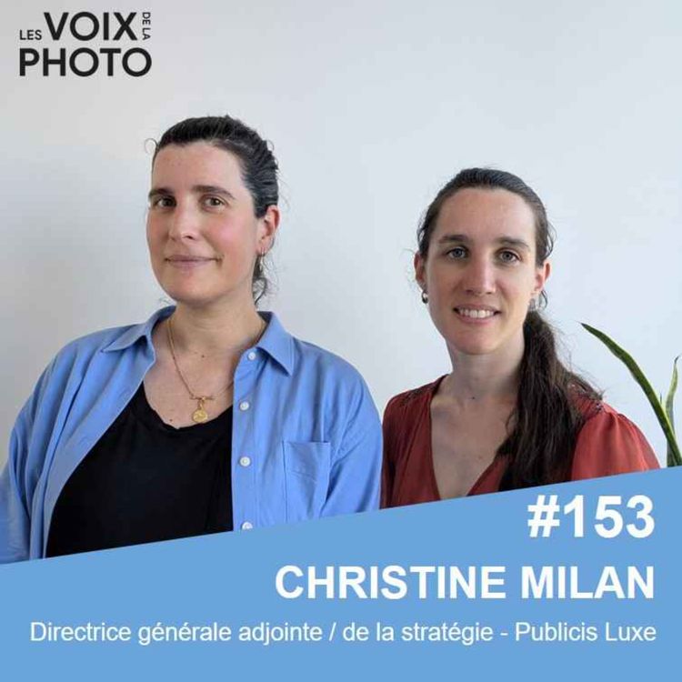 cover art for #153 Christine Milan (CSO, Luxury et DGA, Stratégie - Publicis Luxe) EXTRAITS