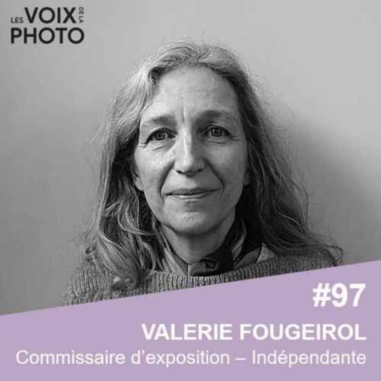 cover art for #97 Valérie Fougeirol (Commissaire d'exposition) ARCHIVES