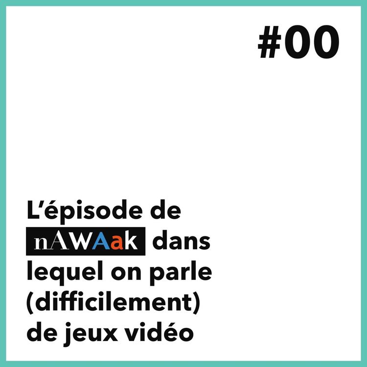 cover art for #NWK 00 - Special E3 (Pilote w/ @Menelou)