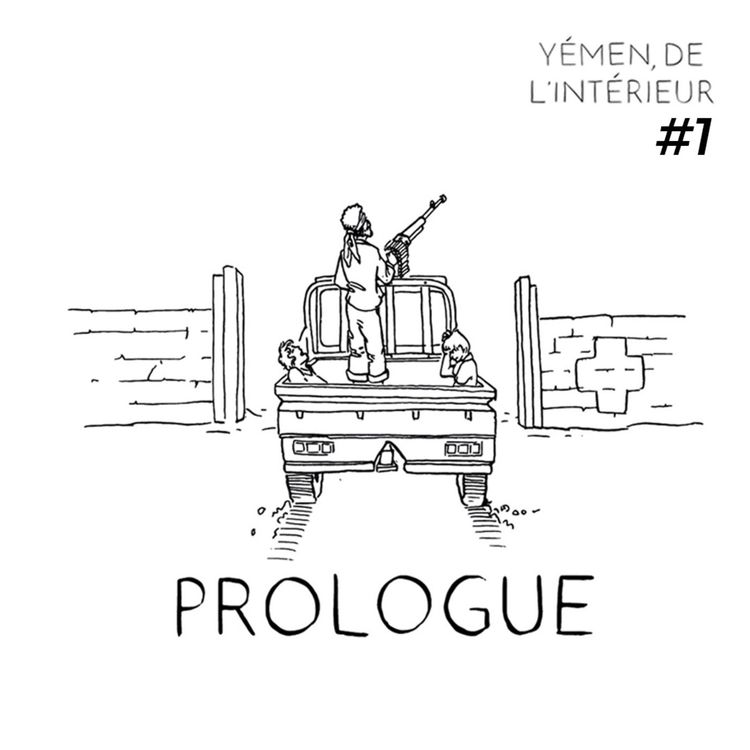 cover art for YEMEN, DE L’INTERIEUR #1 : Prologue