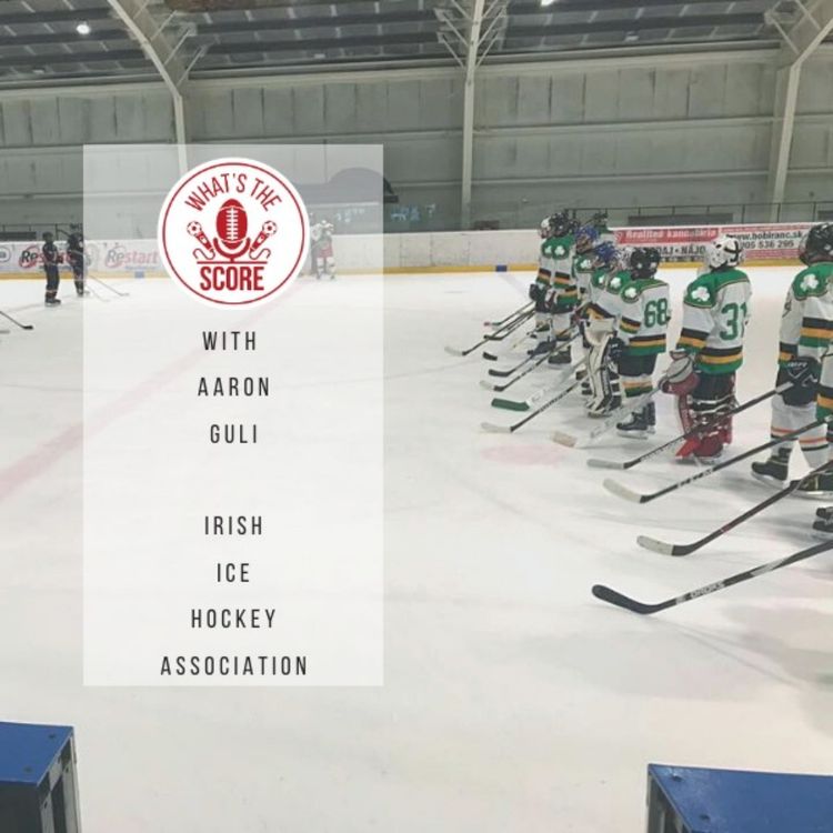 cover art for Chat with Aaron Guli, President of the Irish Ice Hockey Association