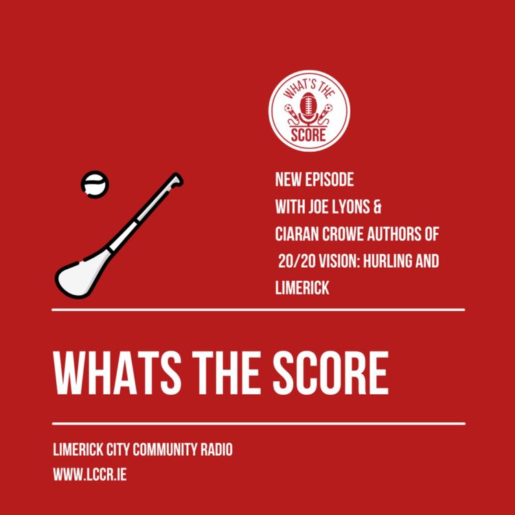 cover art for With Joe Lyons & Ciarán Crowe, 20/20 Vision Hurling and Limerick