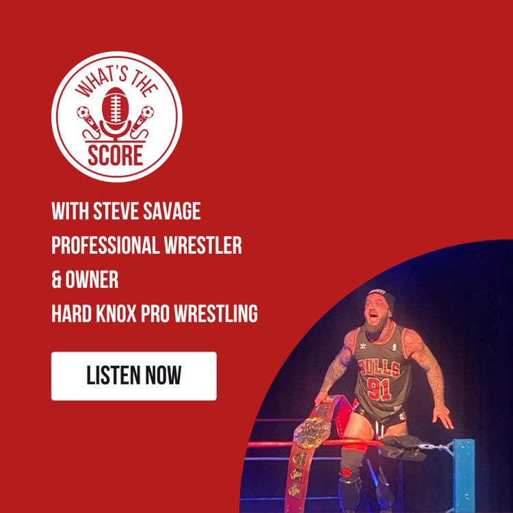 cover art for With Steve Savage Professional Wrestler & Owner Hard Knox Pro Wrestling