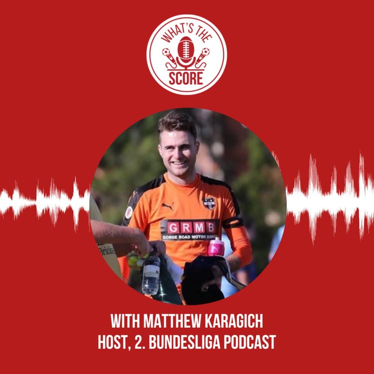 cover art for With Matthew Karagich Host of the 2. Bundesliga Podcast 