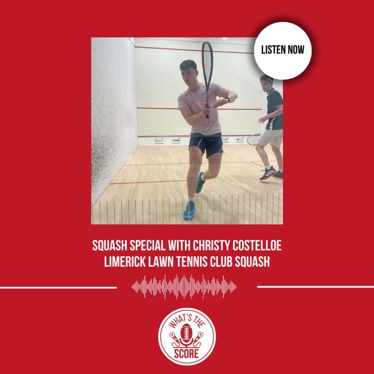 cover art for Squash Special with Christy Costelloe Limerick Lawn Tennis and Squash Club