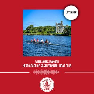 Castleconnell Rowing Rowing Special with James Mangan, Head Coach of Castleconnell Boat Club ...